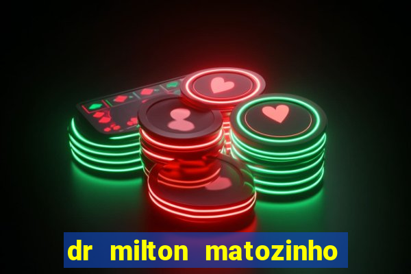 dr milton matozinho urologista santos